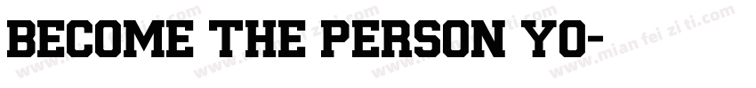 become the person yo字体转换